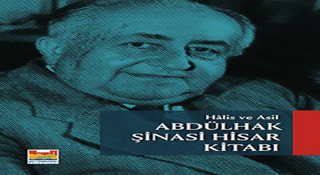 Abdülhak Şinasi Hisar Kitabı, Zeytinburnu Belediyesi Kültür Yayınlarından çıkıyor
