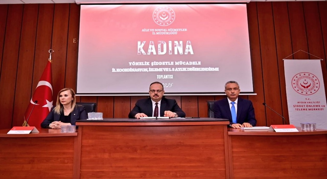 Aydında Kadına Yönelik Şiddetle Mücadele İl Koordinasyon Toplantısı gerçekleştirildi