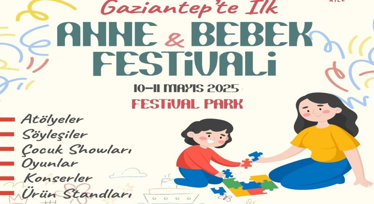 Gaziantep Büyükşehirden Anne - Bebek festivali