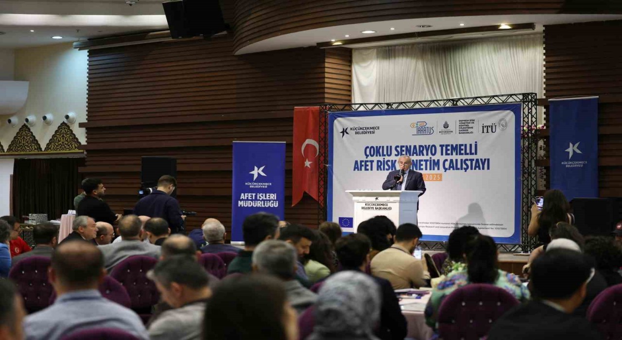 Küçükçekmecede Çoklu Senaryo Temelli Afet Risk Yönetimi Çalıştayı yapıldı