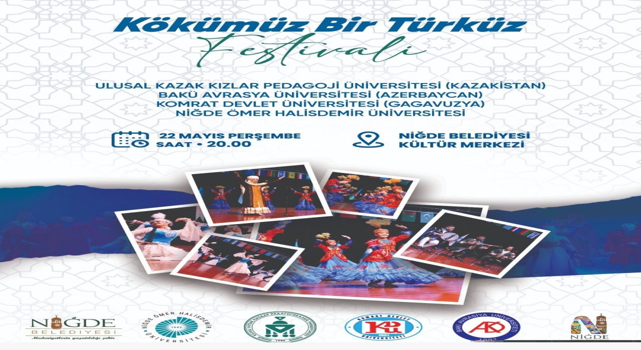 Niğdede Kökümüz Bir Türküz Festivali coşkusu başlıyor