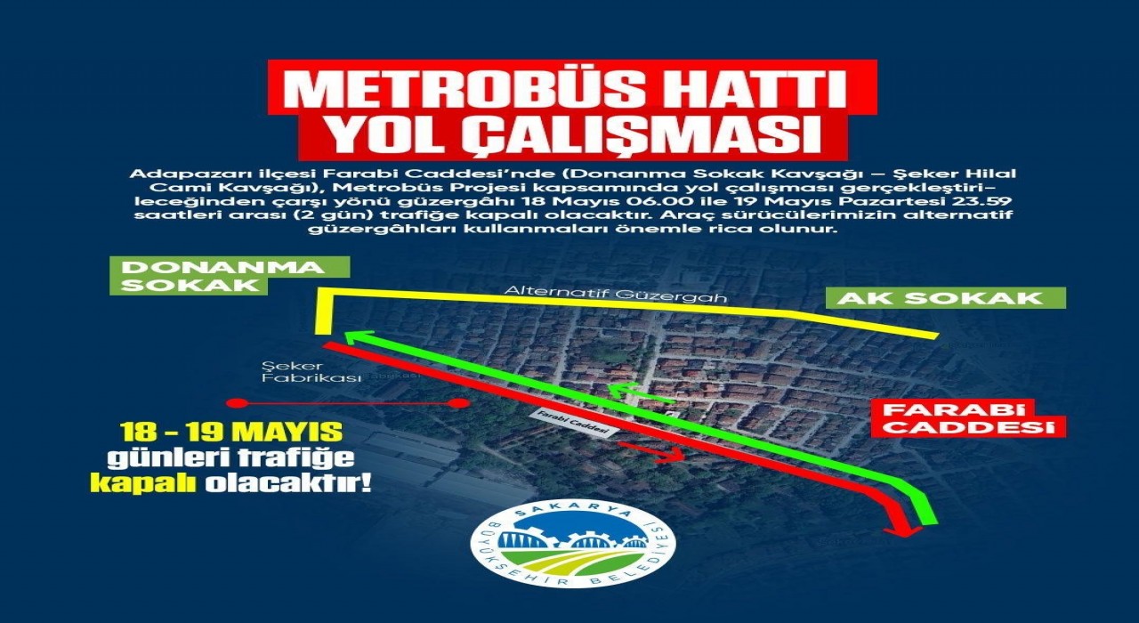 Sakaryada o güzergahı kullanacaklar dikkat: İki gün boyunca trafiğe kapalı olacak