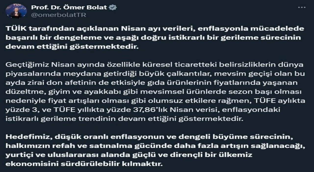 Ticaret Bakanı Bolat: Nisan verileri, enflasyondaki gerileme trendinin devam ettiğini göstermektedir