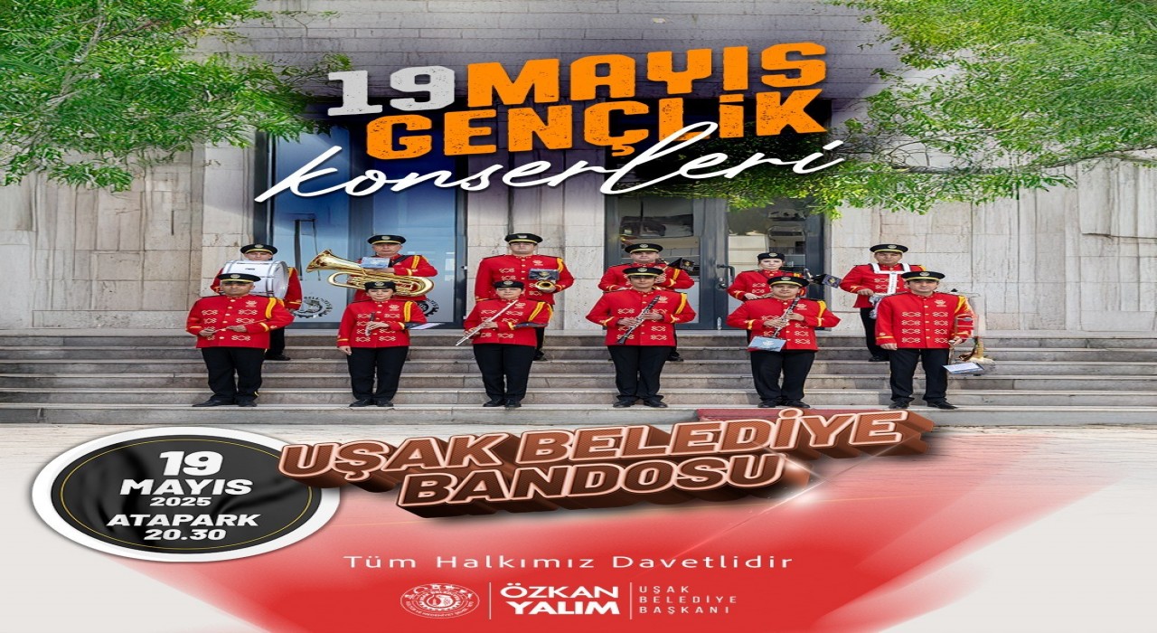 Uşakta 18-20 Mayıs tarihleri arasında gençlik konserleri düzenlenecek