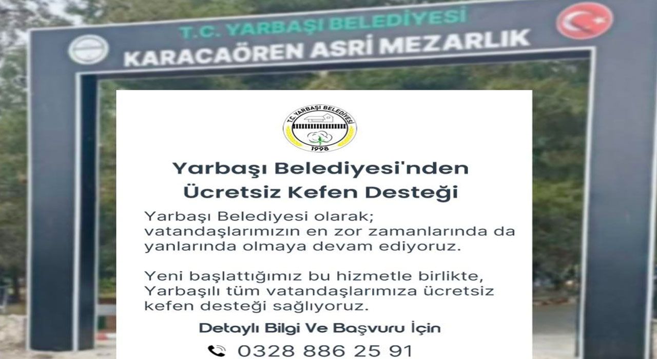 Yarbaşı Belediyesi’nden Vefat Eden Vatandaşlara Ücretsiz Kefen Desteği
