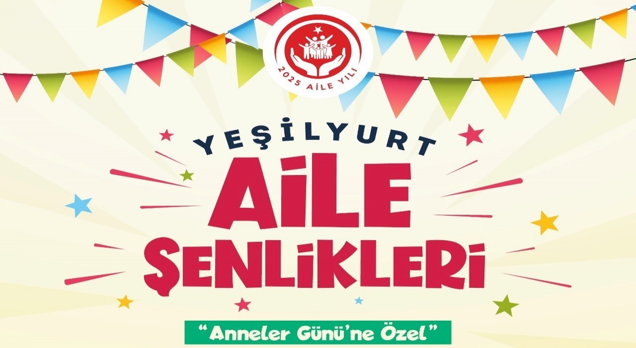 Yeşilyurt Aile Şenlikleri Beylerderesi Şehir Parkında yapılacak