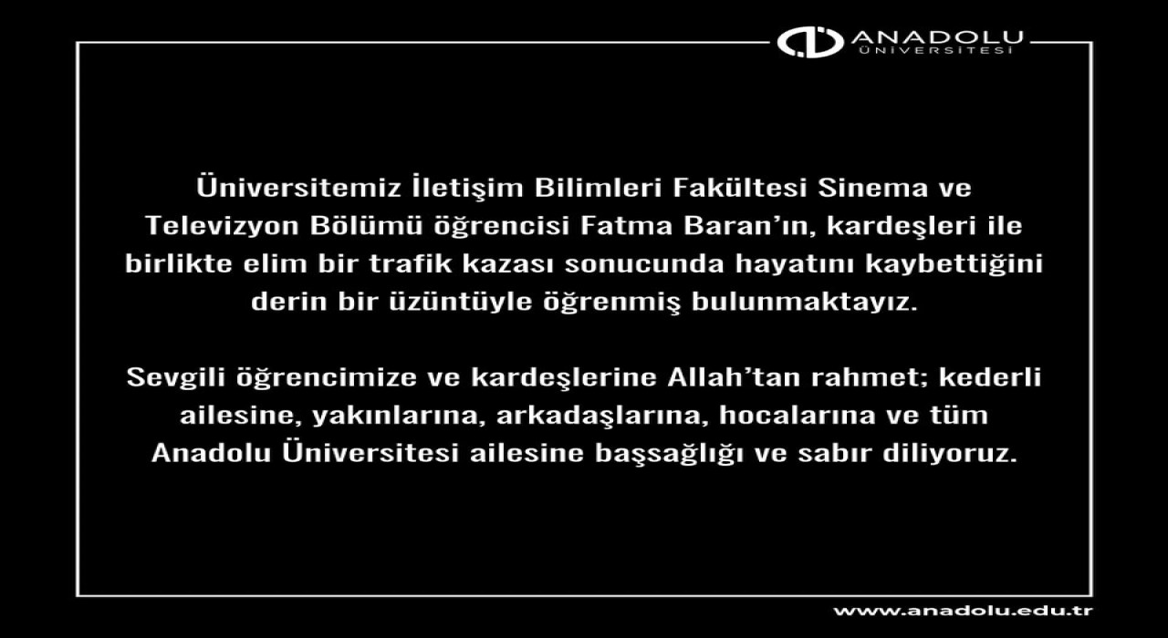 Anadolu Üniversitesi Rektörü Adıgüzelden hayatını kaybeden öğrenci için taziye mesajı