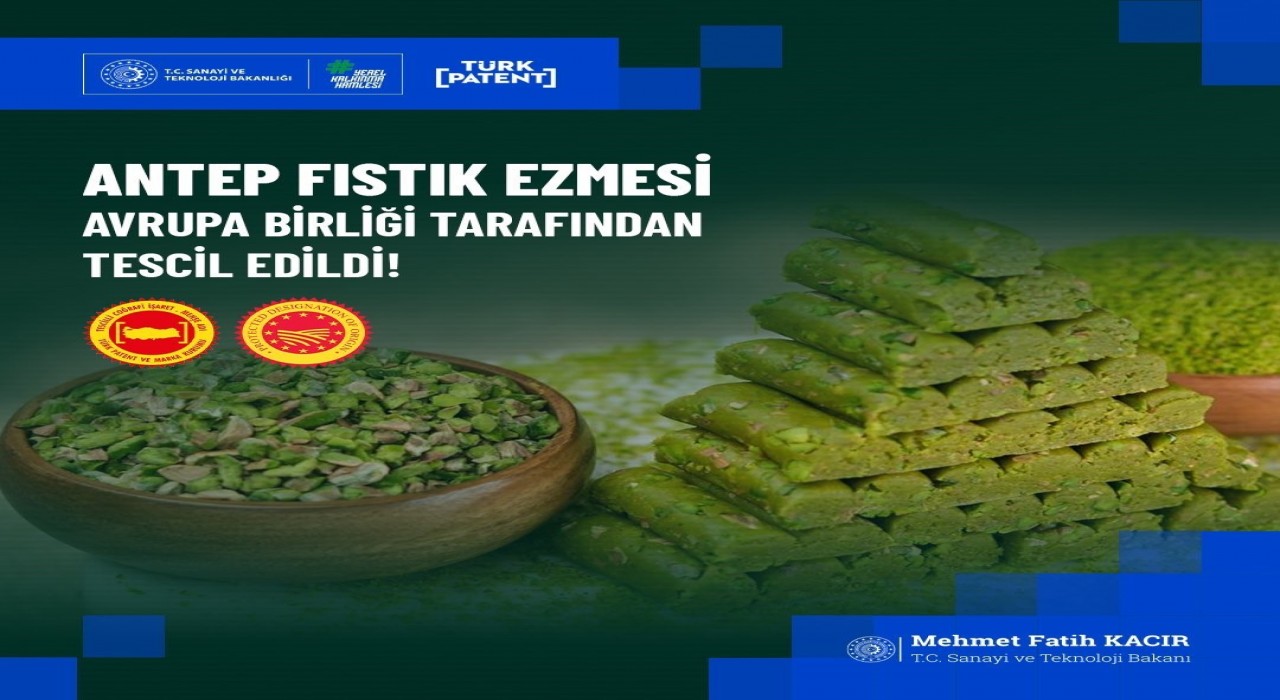 Antep Fıstık Ezmesi coğrafi tescil alan 36ıncı ürün oldu