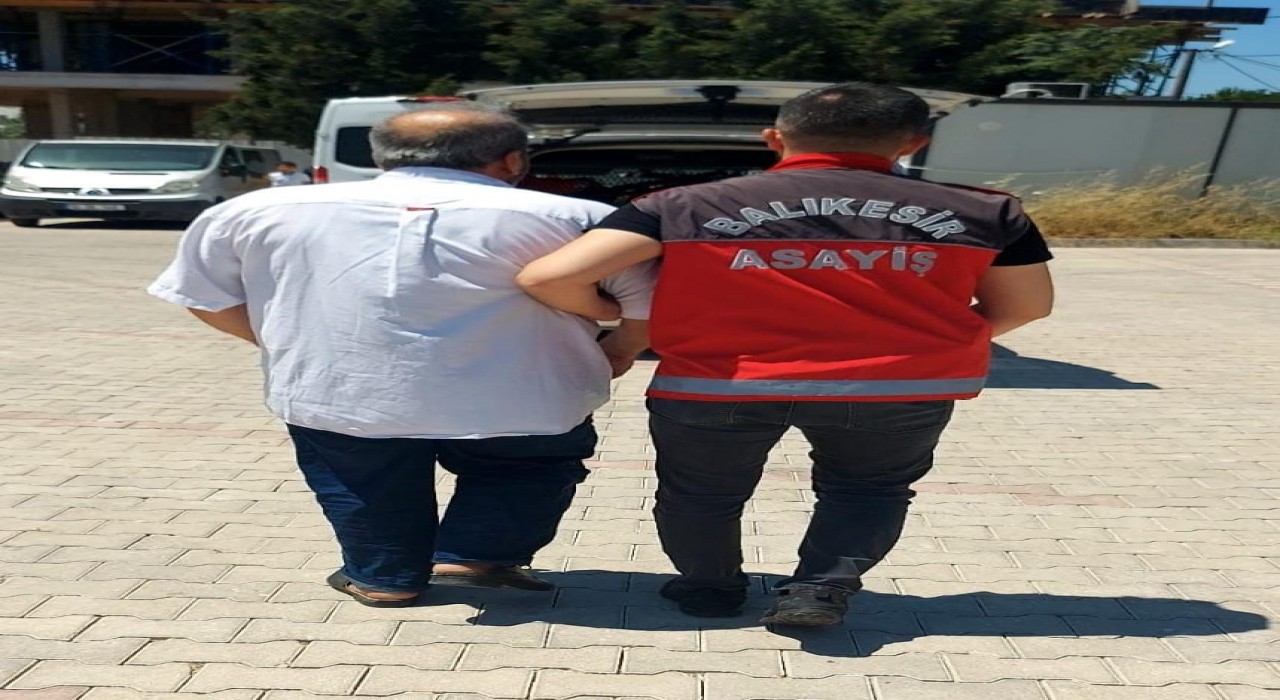 Balıkesirde 35 yıl hapis cezasıyla aranan şahıs yakalandı