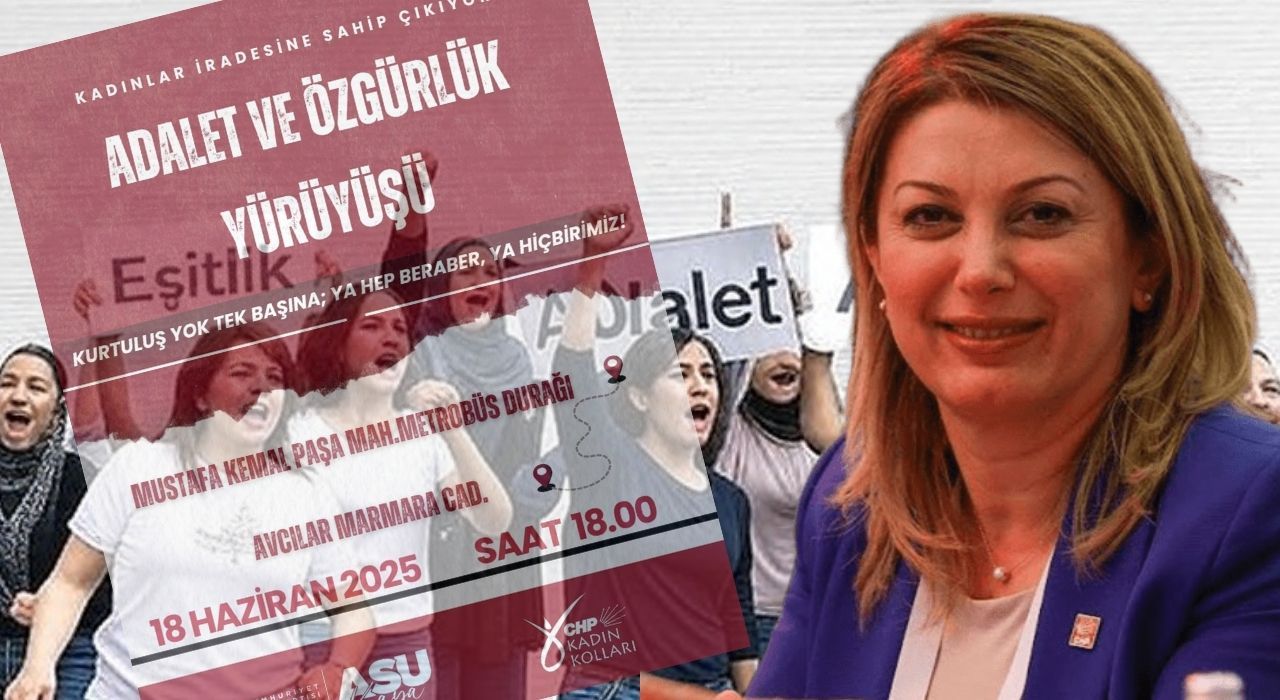CHP'li Asu Kaya'dan Adalet ve Özgürlük Yürüyüşü Çağrısı