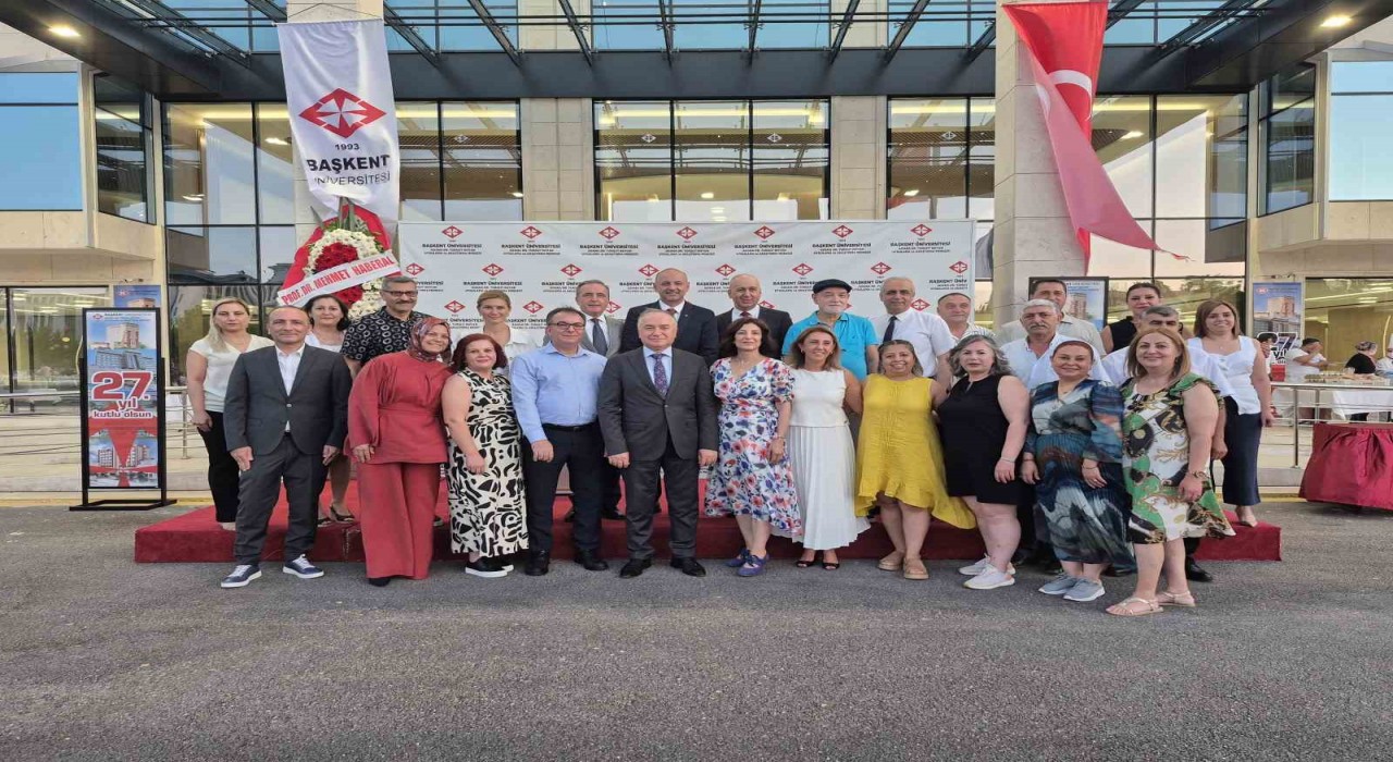 Başkent Üniversitesi Adana Dr. Turgut Noyan Uygulama ve Araştırma Merkezi 27. yılını kutladı