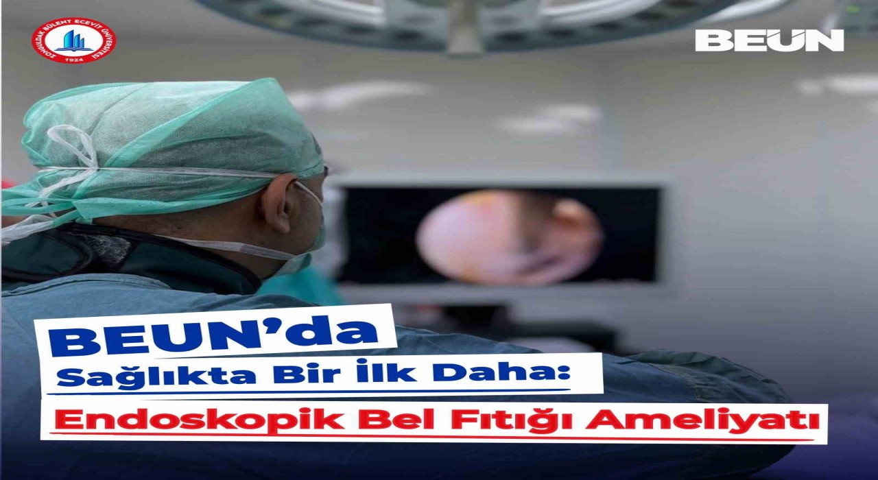 BEUN Hastanesinde endoskopik bel fıtığı ameliyatı başarıyla yapıldı