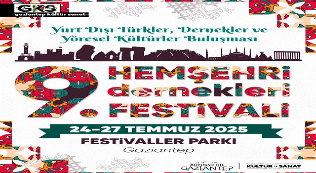 Gaziantep’te 9. Hemşehri Dernekleri Festivali Başlıyor!