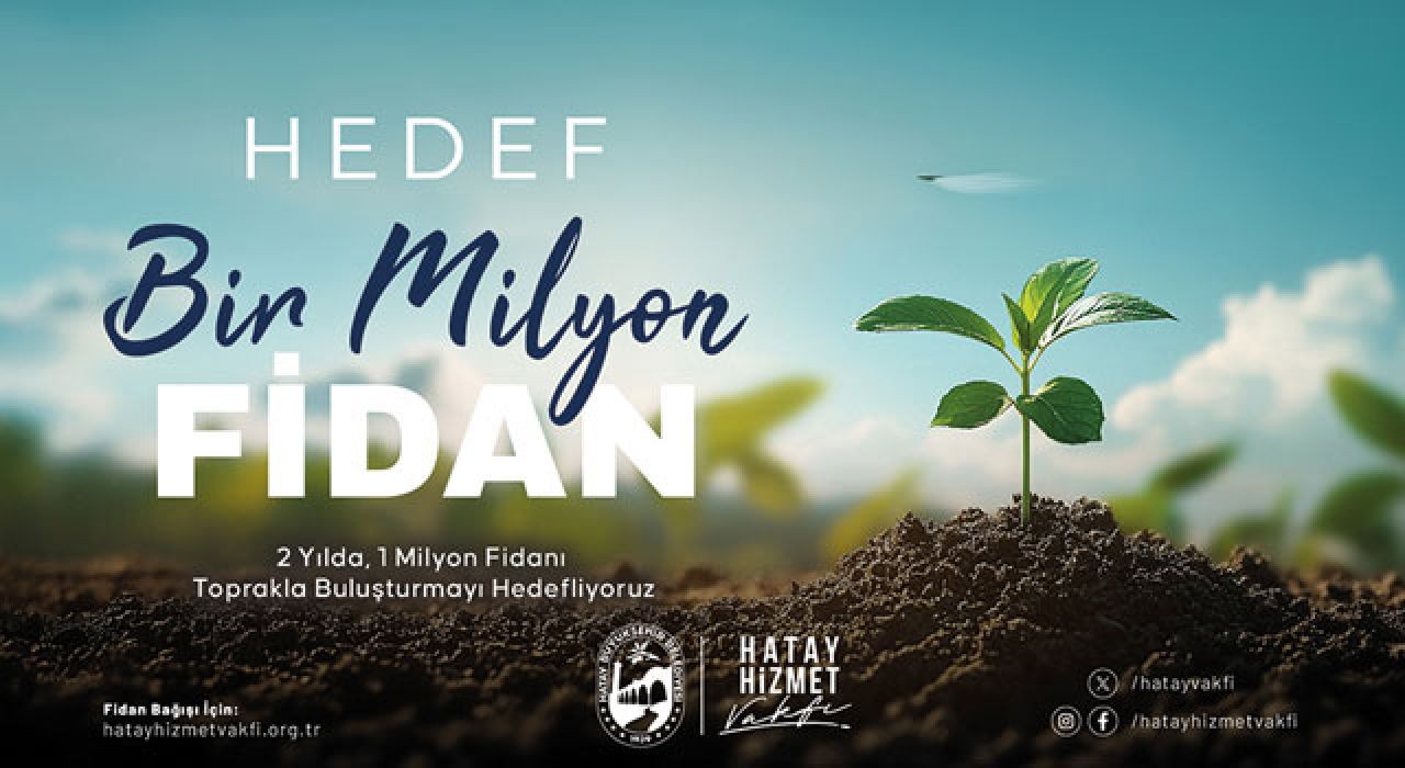 Hatay’da “Hedef Bir Milyon Fidan” Kampanyası Başladı