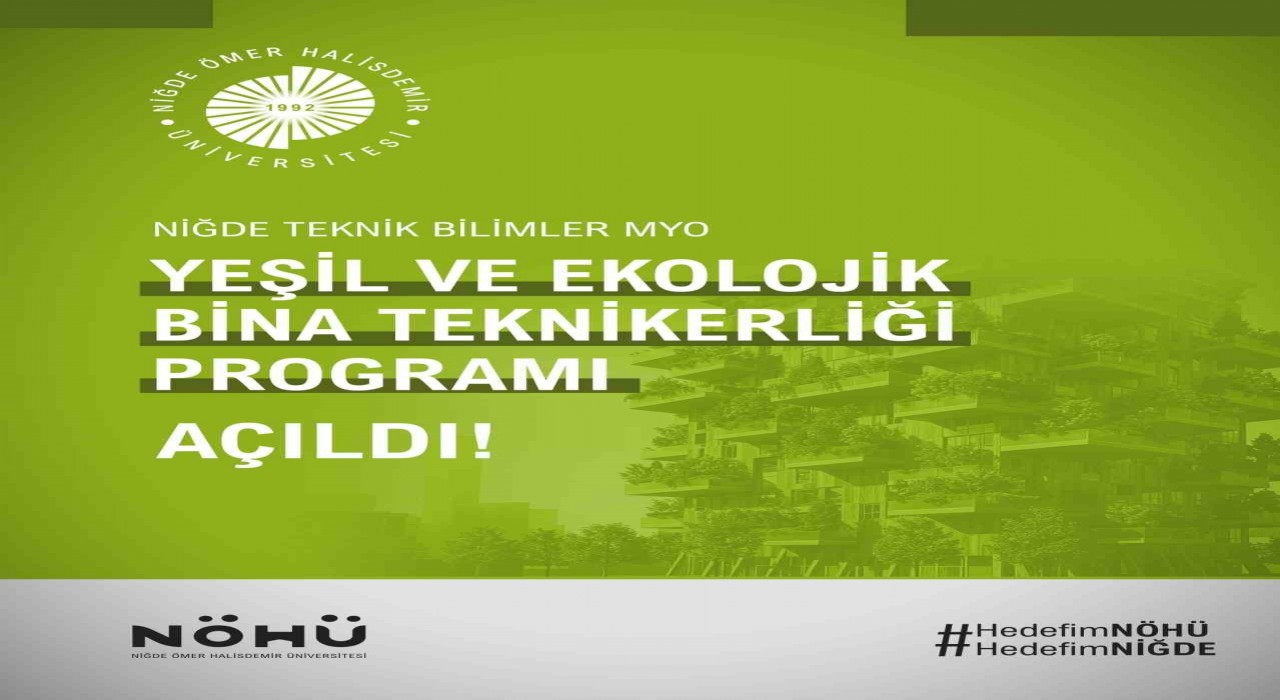 NÖHÜde Yeşil ve Ekolojik Bina Teknikerliği Programı açıldı