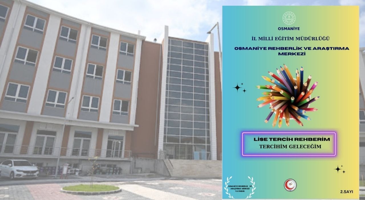 Osmaniye İl Milli Eğitim Müdürlüğü’nden LGS Tercih Rehberi Yayınlandı