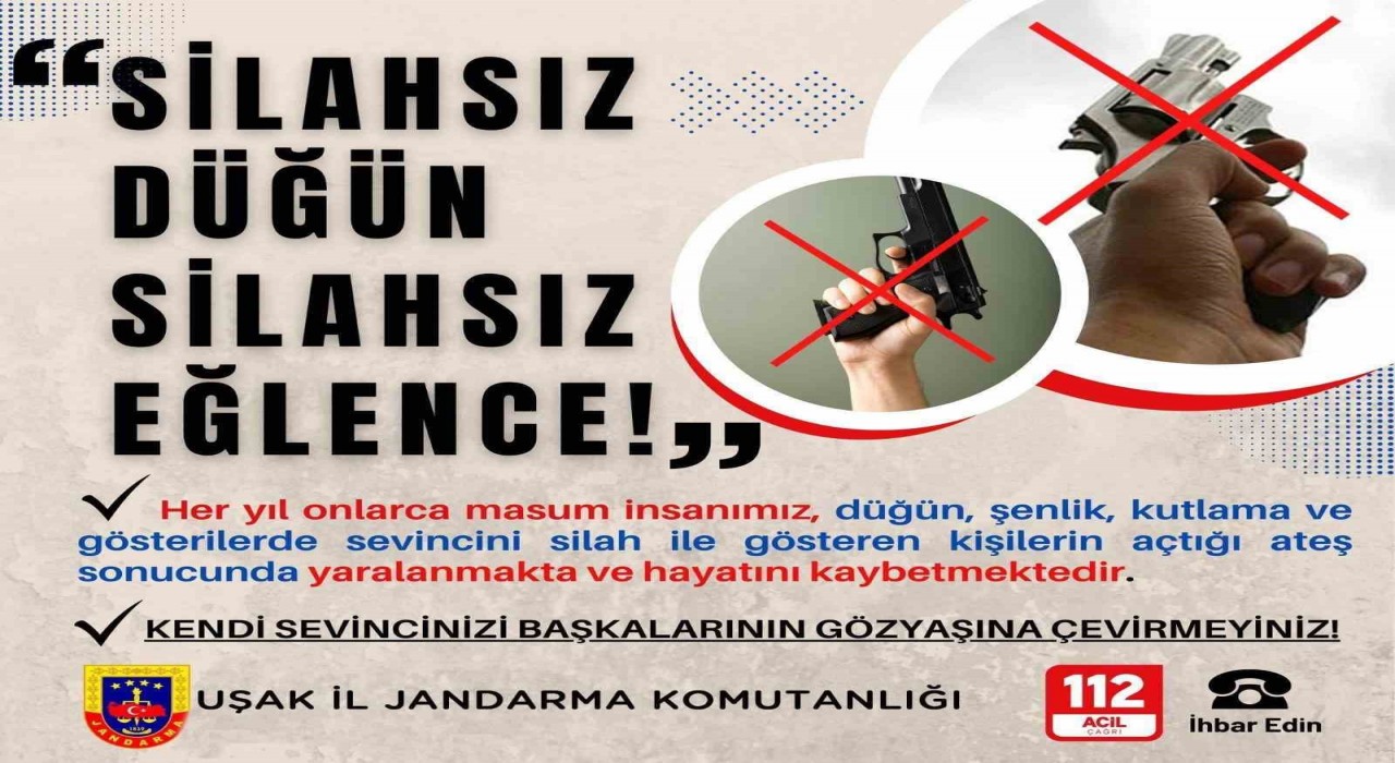 Uşak jandarmasından Silahsız düğün, silahsız eğlence uyarısı