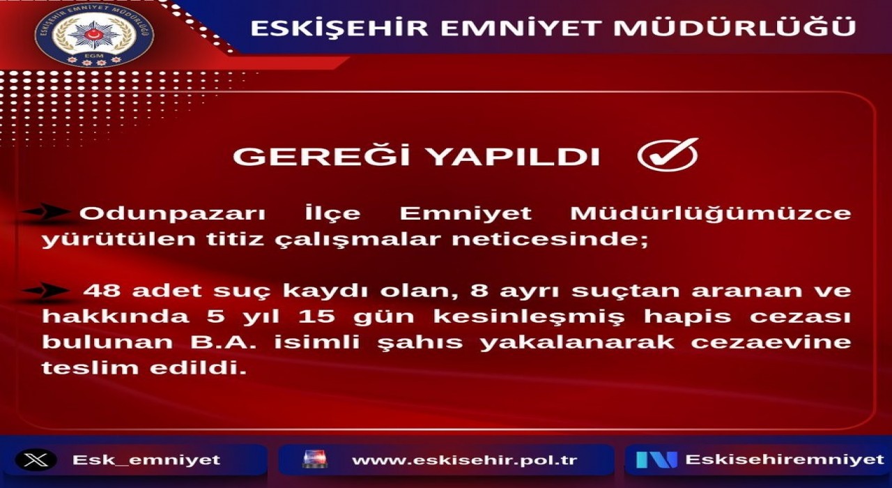 48 farklı suç kaydı olan şahıs cezaevine gönderildi