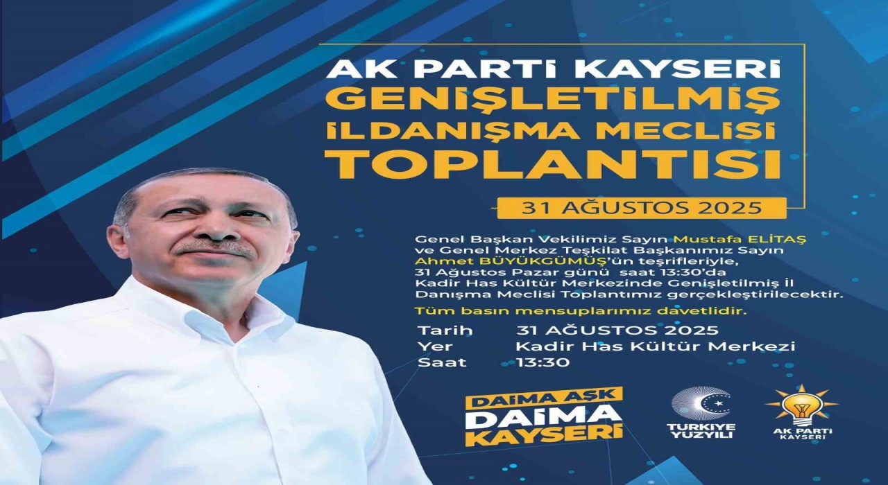 AK Parti Kayseride Genişletilmiş İl Danışma Meclisi Toplantısı heyecanı