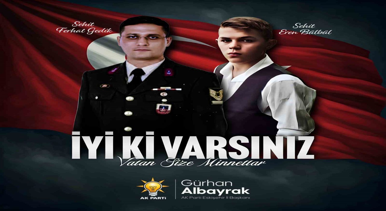 Başkan Albayrak: Eren Bülbül ve Ferhat Gediki rahmetle anıyorum