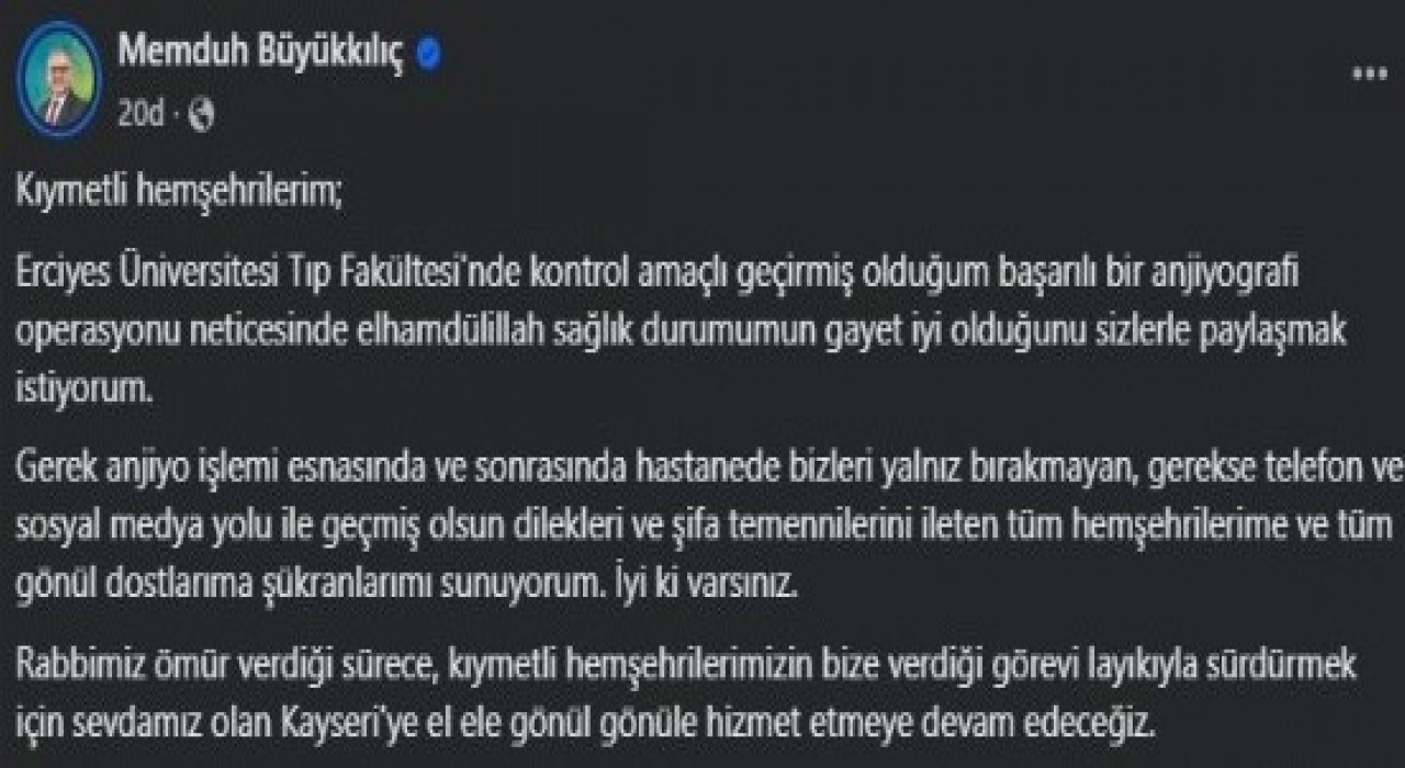 Başkan Büyükkılıç: Sağlık durumumun gayet iyi olduğunu sizlerle paylaşmak istiyorum