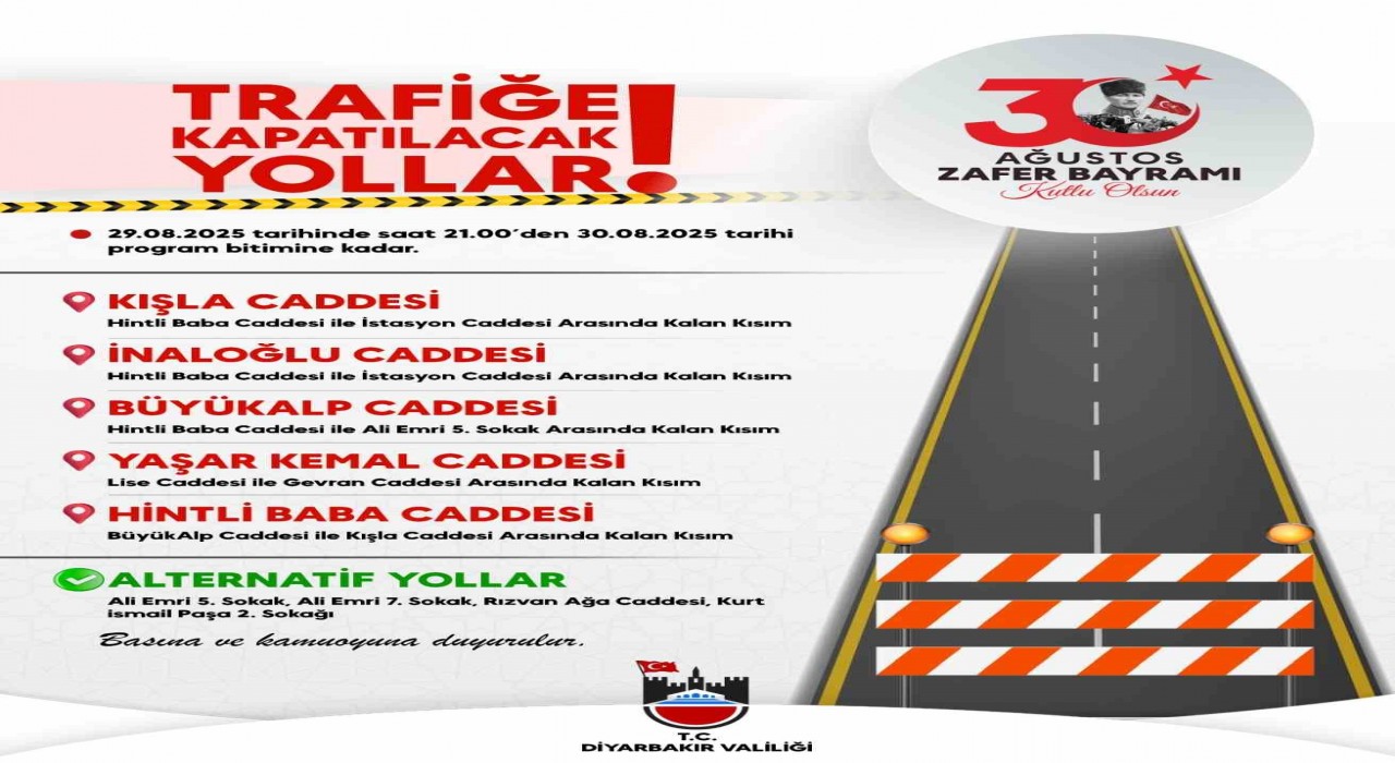 Diyarbakırda 30 Ağustos Zafer Bayramı kutlamaları nedeniyle bazı yollar trafiğe kapatılacak