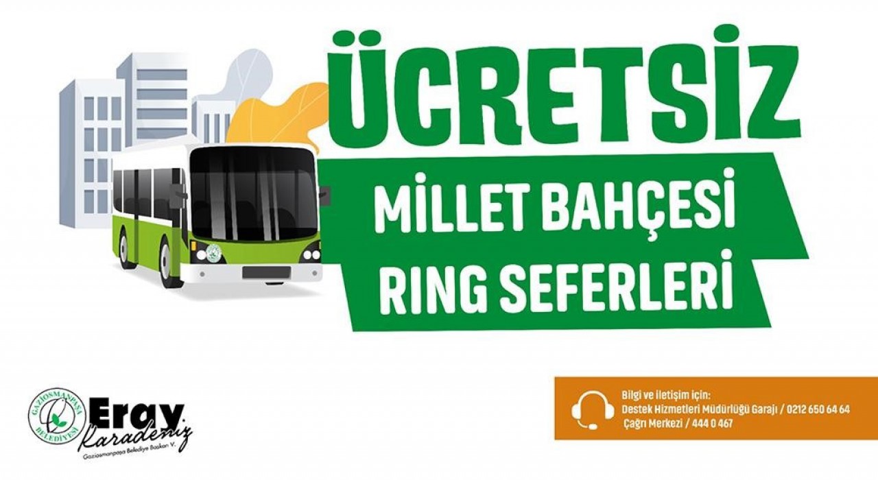 Gaziosmanpaşa Belediyesinden millet bahçesine ulaşımı kolaylaştırmak amacıyla ücretsiz ring seferi