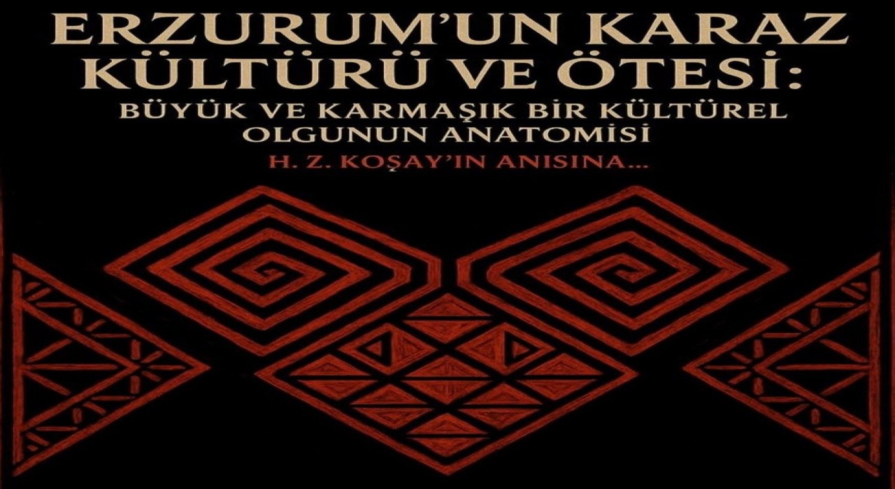 Karaz Kültürü, sergi ve konferans ile anlatılacak