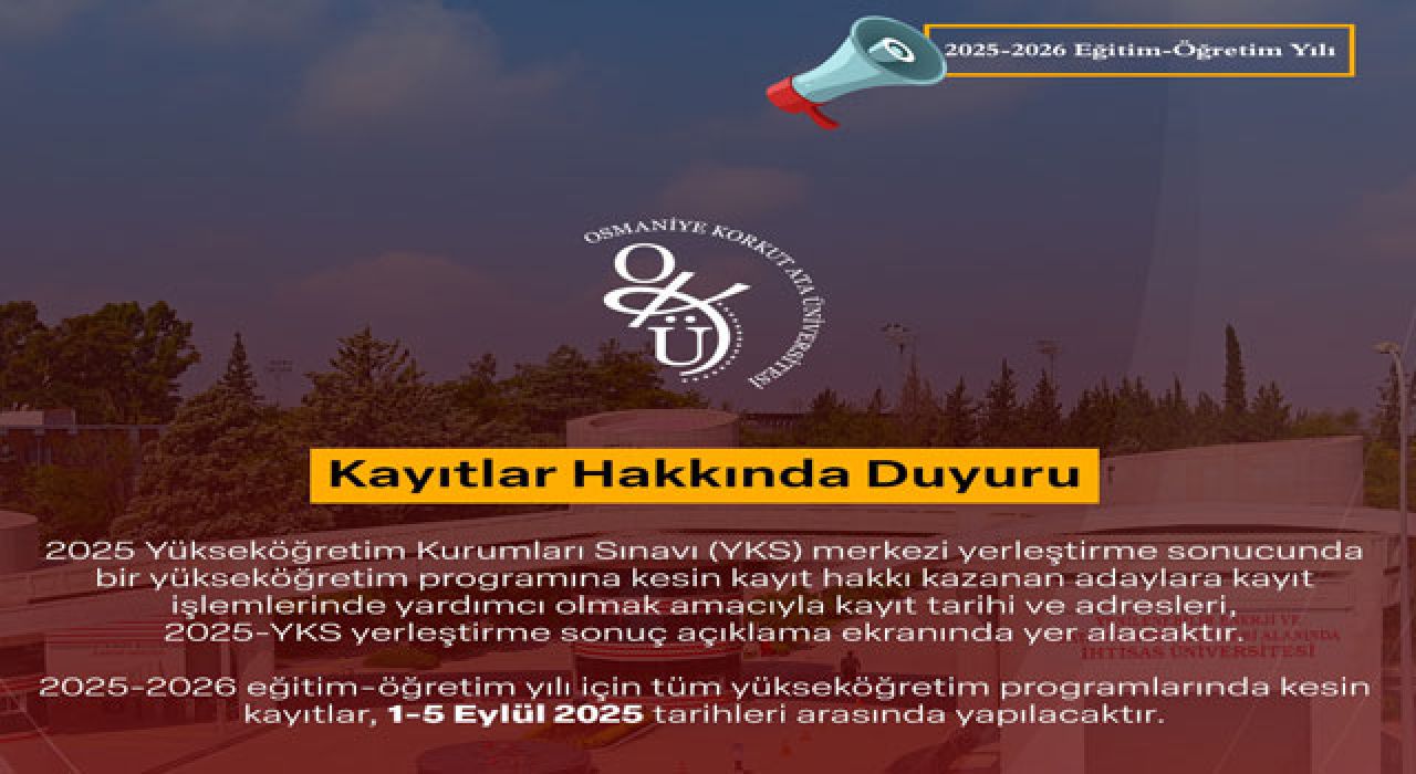 OKÜ 2025-2026 Kesin Kayıt Tarihleri Açıklandı