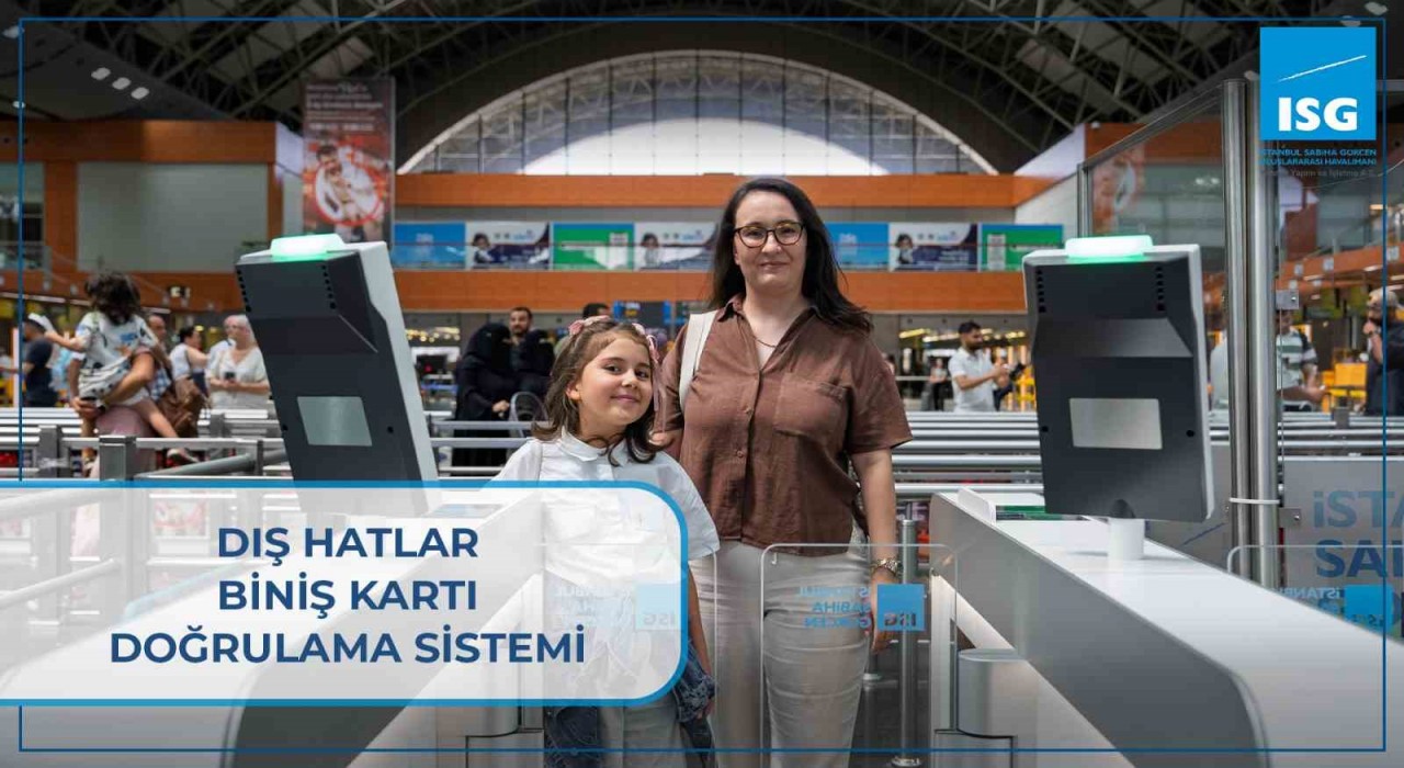 Sabiha Gökçen Havalimanında Biniş Kartı Doğrulama Sistemi uygulaması başladı