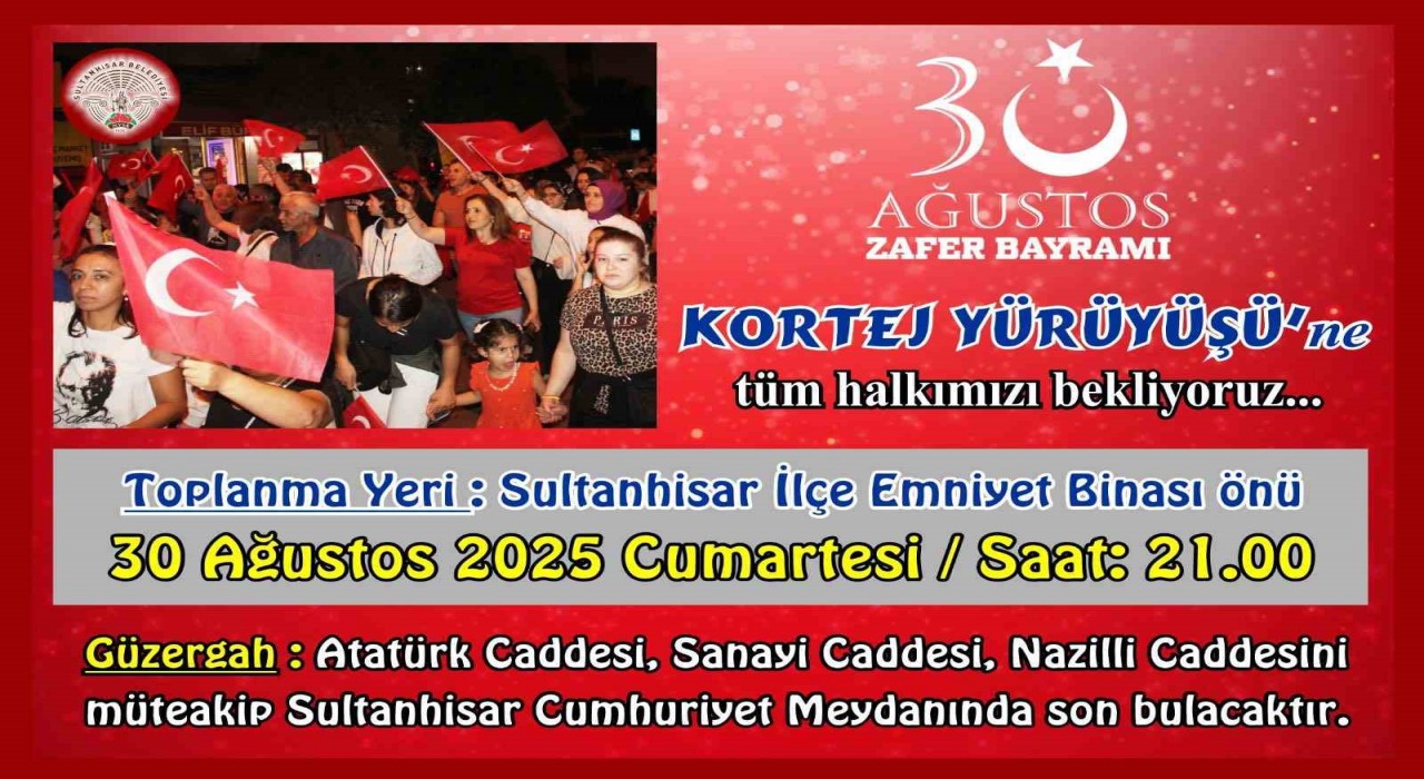 Sultanhisar, 30 Ağustosu kortejle kutlayacak