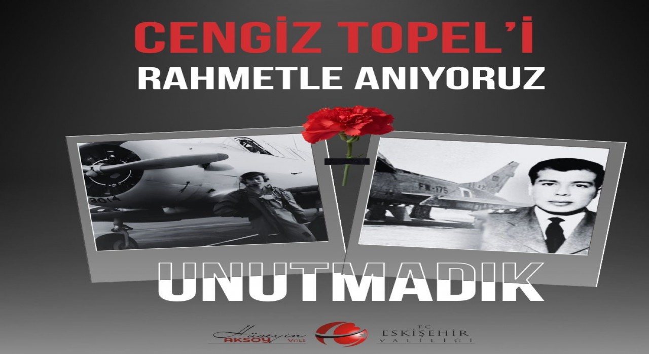 Vali Aksoy: Cengiz Topeli vefatının 61nci yılında rahmetle anıyorum