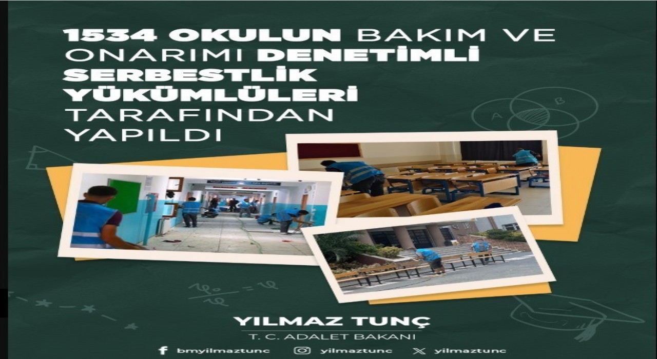 Bakan Tunç: Bin 534 okulun bakım ve onarımı denetimli serbestlik yükümlüleri tarafından yapıldı