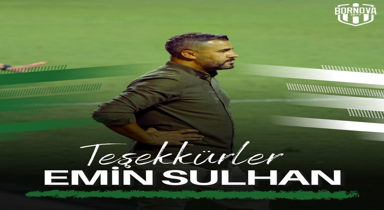 Bornova 1877de Emin Sulhan ile yollar ayrıldı