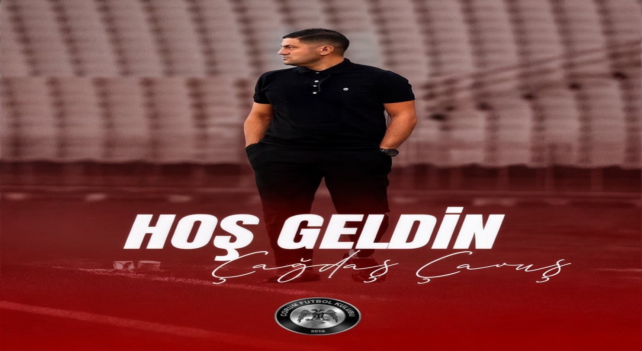 Çorum FKnin yeni teknik direktörü Çağdaş Çavuş oldu