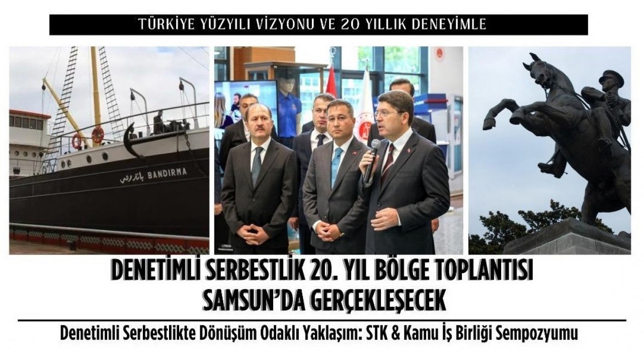 Denetimli Serbestlik 20. Yıl Bölge Toplantısı Samsunda yapılacak