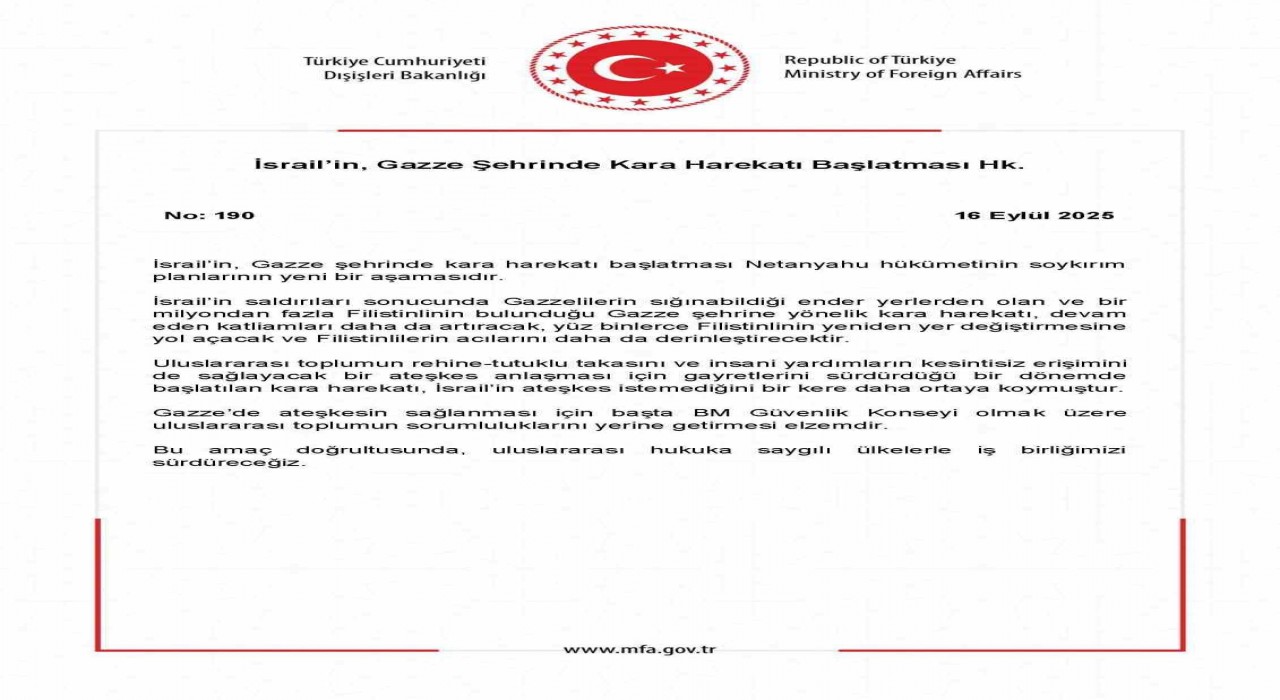 Dışişleri Bakanlığı: (İsrailin, Gazzeye kara harekatı başlatması) Netanyahu hükümetinin soykırım planlarının yeni bir aşamasıdır