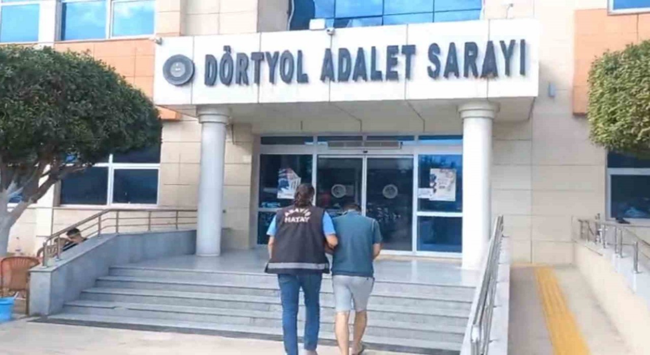 Dörtyolda yakalanan hırsızlık şüphelisi şahıs tutuklandı