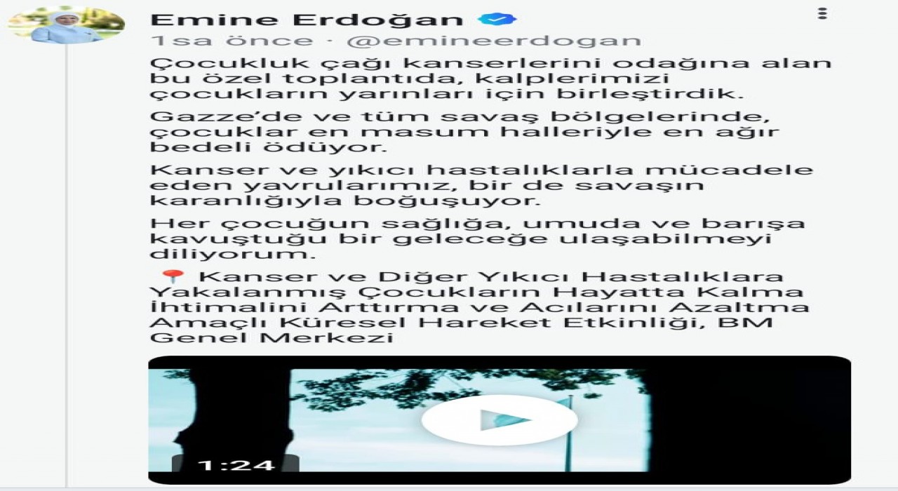 Emine Erdoğandan Özbekistanın BMde düzenlediği kanserli çocuklarla ilgili etkinliğe ilişkin video paylaşımı