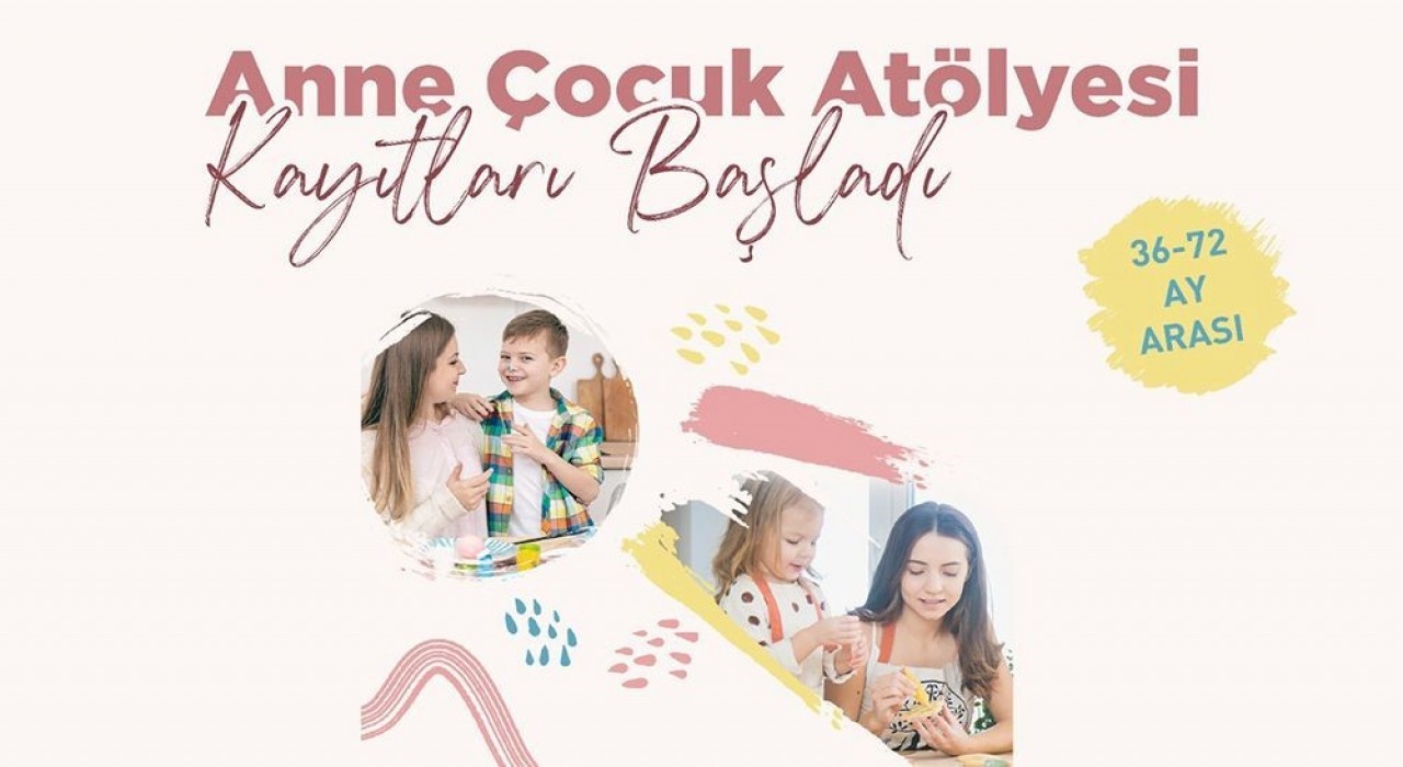 Gaziosmanpaşa Belediyesi Anne-Çocuk Atölyesini hayata geçirdi