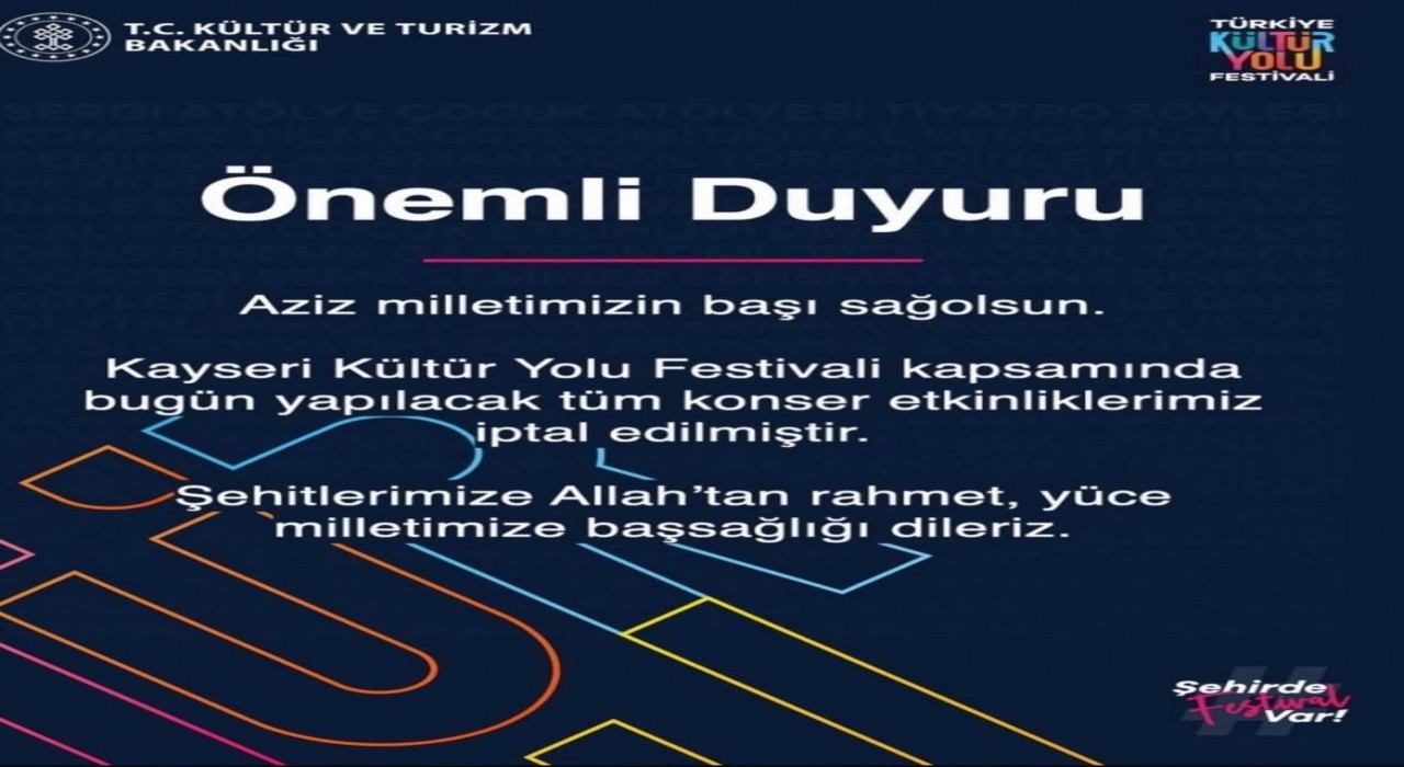 Kültür Yolu Festivalinde bugün ki konser etkinlikleri iptal edildi