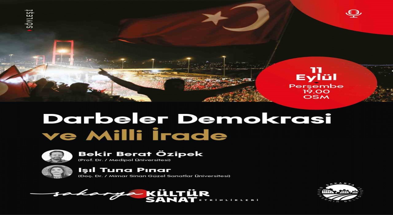 OSMde Darbeler, Demokrasi ve Milli İrade konuşulacak
