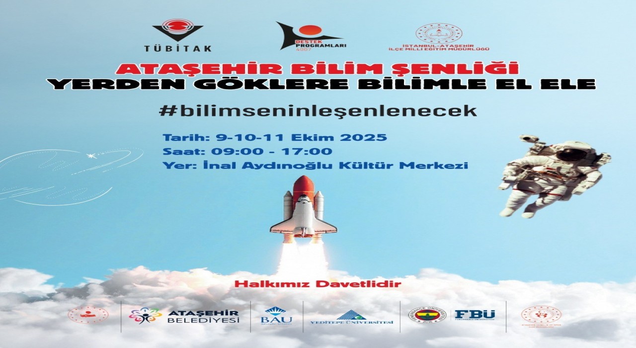 Ataşehir Bilim Şenliği başlıyor: Yerden göklere bilimle el ele