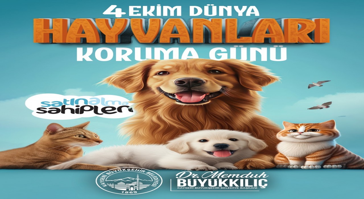 Başkan Büyükkılıç: İnancımız ve kültürümüzün canlılara karşı öncelediği saygı, en güzel değerlerimizden biri