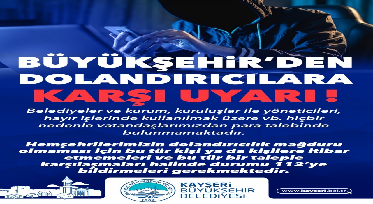 Büyükşehirden dolandırıcılara karşı uyarı