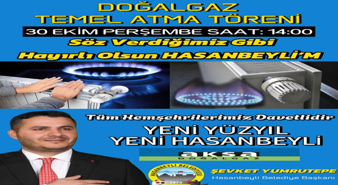 Hasanbeyli’de Doğalgaz Temel Atma Töreni Gerçekleşecek