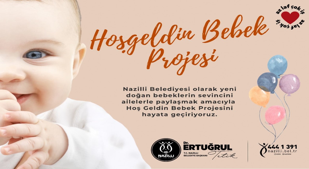 Nazilli Belediyesi Hoş Geldin Bebek projesini hayata geçiriyor