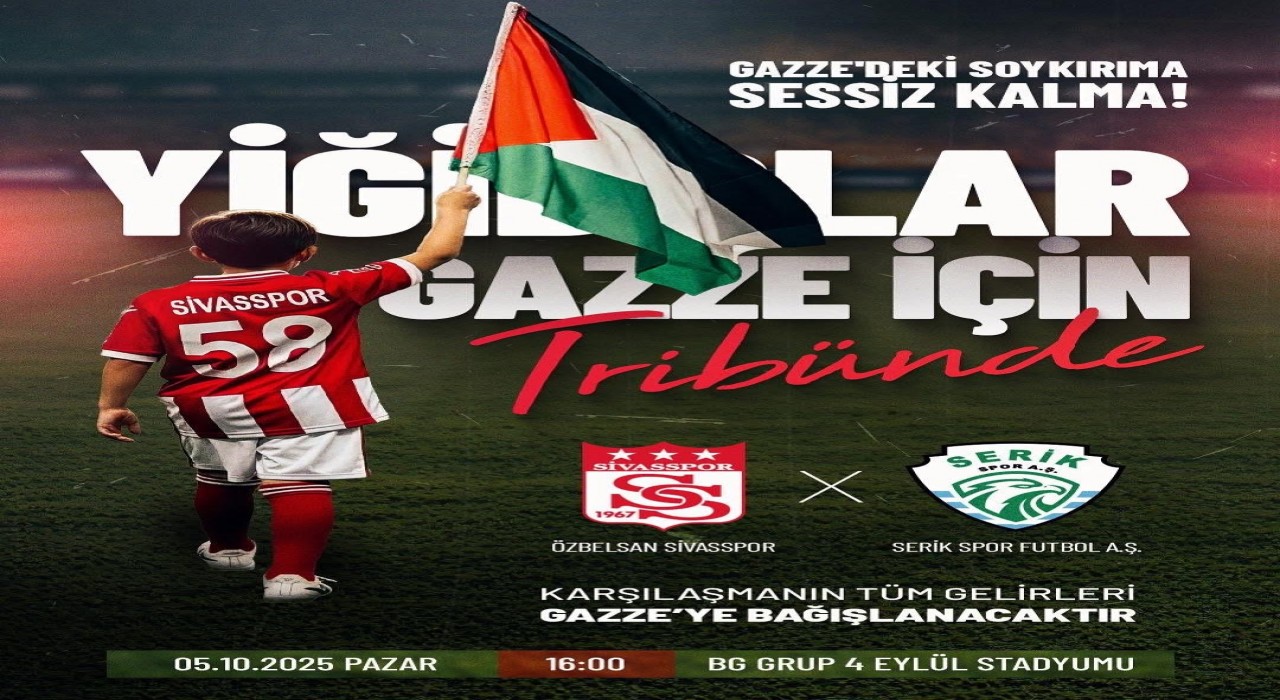 Sivasspor, Serik Spor maçında Gazzeye yardım eli uzanacak