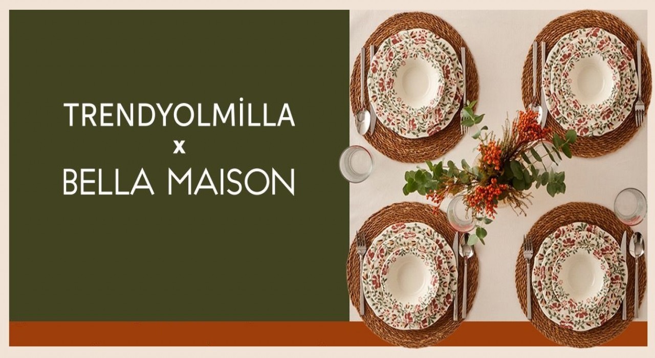 Trendyolmilla Home ve Bella Maisondan özel koleksiyon