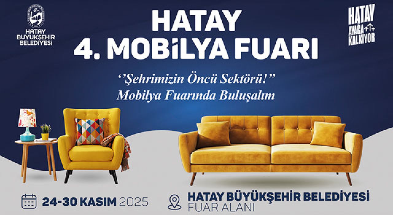 4. Hatay Mobilya Fuarı 24–30 Kasım’da Kapılarını Açıyor